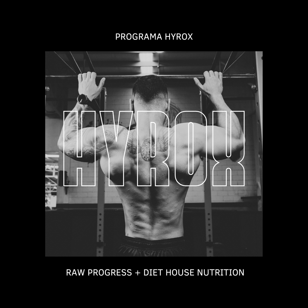 PROGRAMA HYROX SEMIPERSONALIZADO    RAW PROGRESS × DIET HOUSE NUTRITION COMPANY